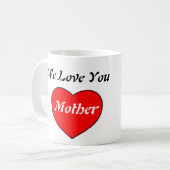Wir Liebe dir Mutter Kaffeetasse (Vorderseite Links)