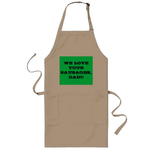 WIR LIEBE IHRE SAUSAGEN VATER!! LANGE SCHÜRZE (Vorne)
