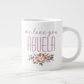 Wir Liebe Sie Abuela Pink Floral Jumbo-Tasse (Rechts)