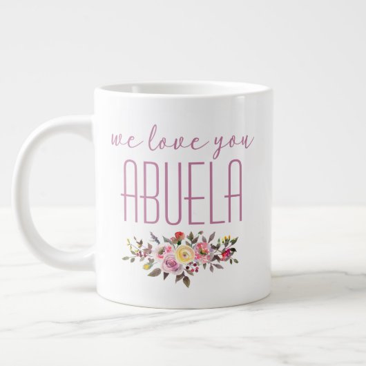 Wir Liebe Sie Abuela Pink Floral Jumbo-Tasse (Links)