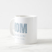 Wir Liebe Sie Blue Leopard Moderne Typografie Mama Kaffeetasse (Vorderseite Links)