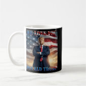 Wir Liebe Sie Donald Trump Kaffeetasse (Links)