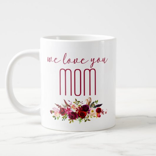Wir Liebe Sie Mama Burgund Floral Jumbo-Tasse (Links)