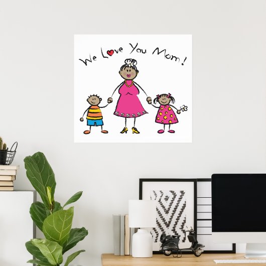 Wir Liebe Sie Mama Cartoon Familie glücklichen Mut Poster (Heimbüro)