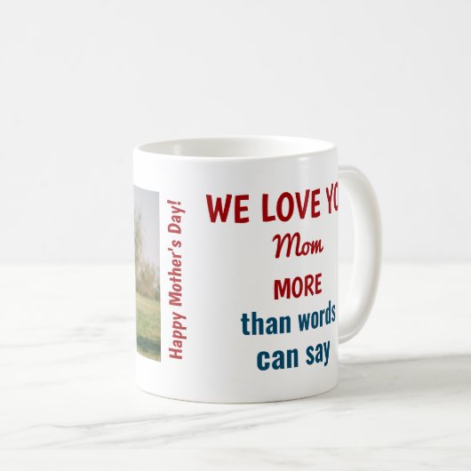 Wir Liebe Sie Mama mehr als Worte Foto sagen könne Kaffeetasse (VorderseiteRechts)