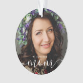 Wir Liebe Sie Mama Modernes klassisches Foto Ornament (Vorderseite)