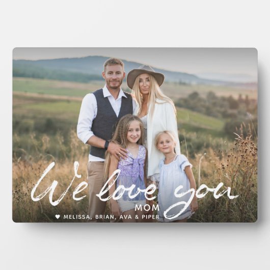 Wir Liebe Sie Mama Pinsel Script Individuelle Name Fotoplatte (Vorderseite)