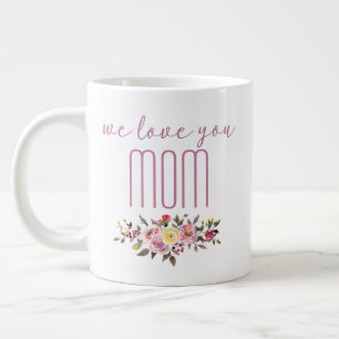 Wir Liebe Sie Mama Rosa Blüte Jumbo-Tasse