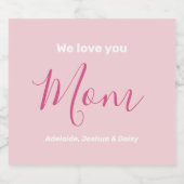 Wir Liebe Sie Mama Rosa Minimalistisch Schaumweinetikett (Einzelnes Label)