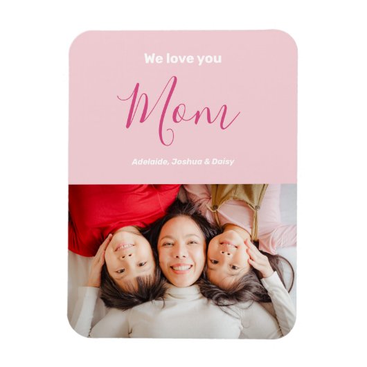 Wir Liebe Sie Mama Rosa Minimalistisches Foto Magnet (Vertikal)