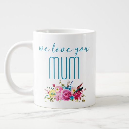 Wir Liebe Sie Mum Aquamarin rosa Blüte Jumbo-Tasse (Links)