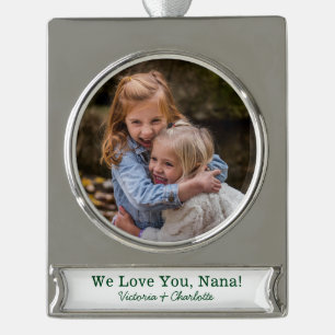 Wir Liebe Sie Nana Foto Banner-Ornament Silber