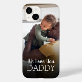 Wir Liebe Sie Papa Personalisiertes Foto des Vater Case-Mate iPhone Hülle (Rückseite)