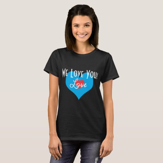 Wir Liebe Sie! T-SHIRT SCHWARZES (Vorne ganz)