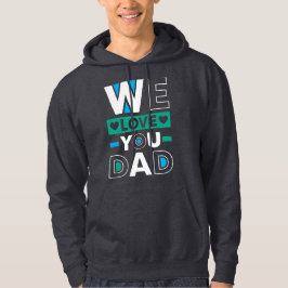 Wir Liebe Sie Vater - Familienbewertung Hoodie