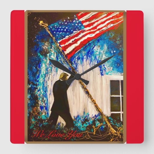 Wir Liebe Trump Clock Quadratische Wanduhr (Vorderseite)