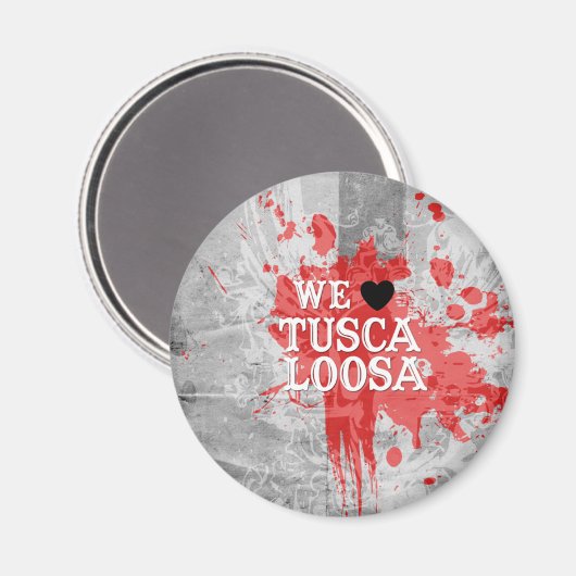 Wir Liebe Tuscaloosa (nach Extravaganten Designs) Magnet (Vorderseite/Rückseite)
