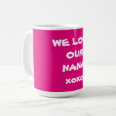 WIR LIEBE UNSERE NANA Hübsch Pink Super Niedlich Kaffeetasse (Vorderseite Links)