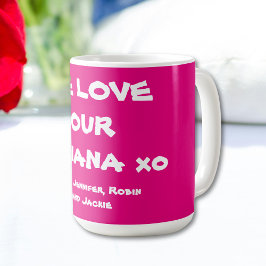 "Wir Liebe Unsere Nana" Individuelle Namen einfach Kaffeetasse