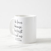 Wir Liebe, weil er uns als Erstes die Hochzeit lie Kaffeetasse (Vorderseite Links)
