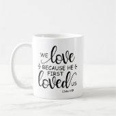 Wir Liebe, weil er uns zuerst 1 John-Tasse liebte Kaffeetasse (Links)