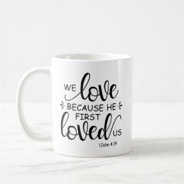 Wir Liebe, weil er uns zuerst 1 John-Tasse liebte Kaffeetasse
