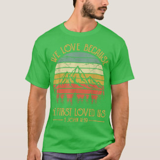 Wir Liebe, weil er uns zuerst geliebt hat, Christl T-Shirt