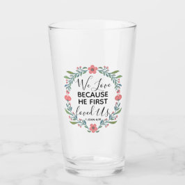 Wir Liebe, weil er uns zuerst geliebt hat Glas