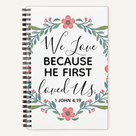 Wir Liebe, weil er uns zuerst geliebt hat Notizblock
