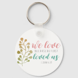 wir Liebe, weil er uns zum ersten Mal liebte Schlüsselanhänger