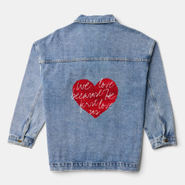 Wir Liebe, weil er zuerst Jeansjacke
