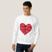 Wir Liebe, weil er zuerst weiß Sweatshirt (Vorne ganz)