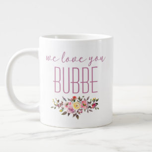 Wir lieben dich Bubbe Rosa Blumen Jumbo-Tasse