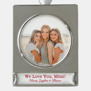 Wir lieben dich Mimi Foto Banner-Ornament Silber