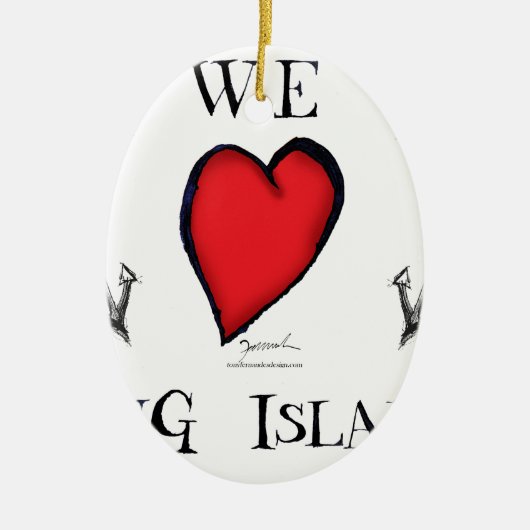 wir Long Island der Liebe Keramik Ornament (Vorne)