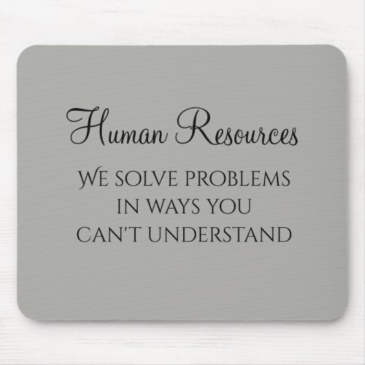 Wir lösen Probleme Personalwesen Spaß HR Mousepad (Vorne)
