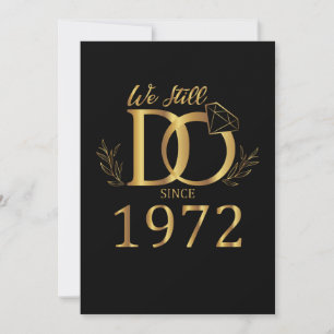 Wir machen es immer noch seit 1972 Hochzeit Ehejub Einladung