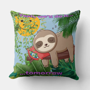 Wir machen es morgen T - Shirt Kissen
