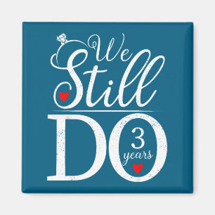 Wir machen immer noch 3 Jahre Paar-Shirt 3. Hochze Magnet