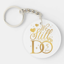 Wir machen immer noch 5 Jahre Hochzeit Jahrestag A Schlüsselanhänger