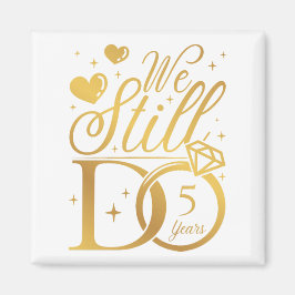 Wir machen immer noch 5 Jahre Hochzeitsplatz Magnet