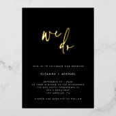 Wir machen moderne schwarze Kalligrafie Hochzeit G Folieneinladung (Vorderseite)