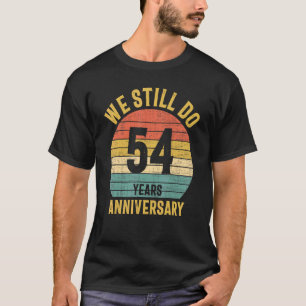 Wir machen noch immer das 54. Jubiläum Ehepaar Hus T-Shirt