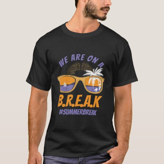 Wir machen Pause Lehrer Brille Sommer T-Shirt (Vorderseite)