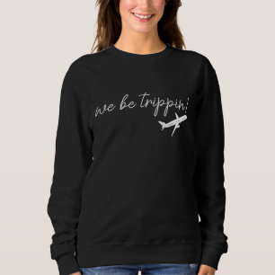 Wir machen Reisen Sweatshirt, Reise Sweater, Mädch Sweatshirt