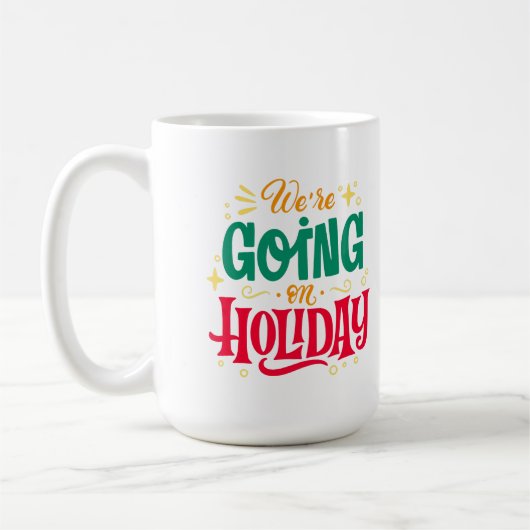 Wir machen Urlaub Kaffeetasse (Links)