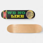 WIR MAG KEIN Skateboard (Horizontal)