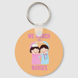 Wir März für Krankenschwestern - Funny Niedlicher  Schlüsselanhänger
