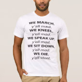 Wir März, Kneel, sprich auf, setz dich nieder. T-Shirt (Vorderseite)