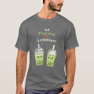 Wir Matcha Together Bubble Tea Valentinstag Pub T T-Shirt